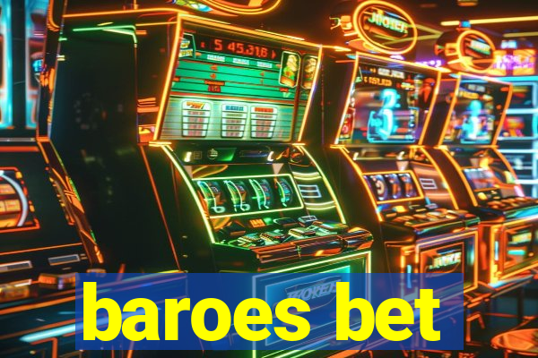 baroes bet